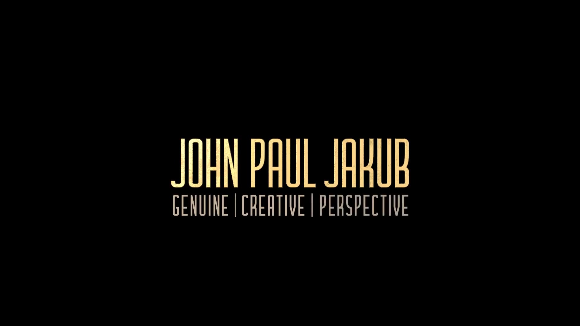 John Paul Jakub — Genuine Creative Perspective